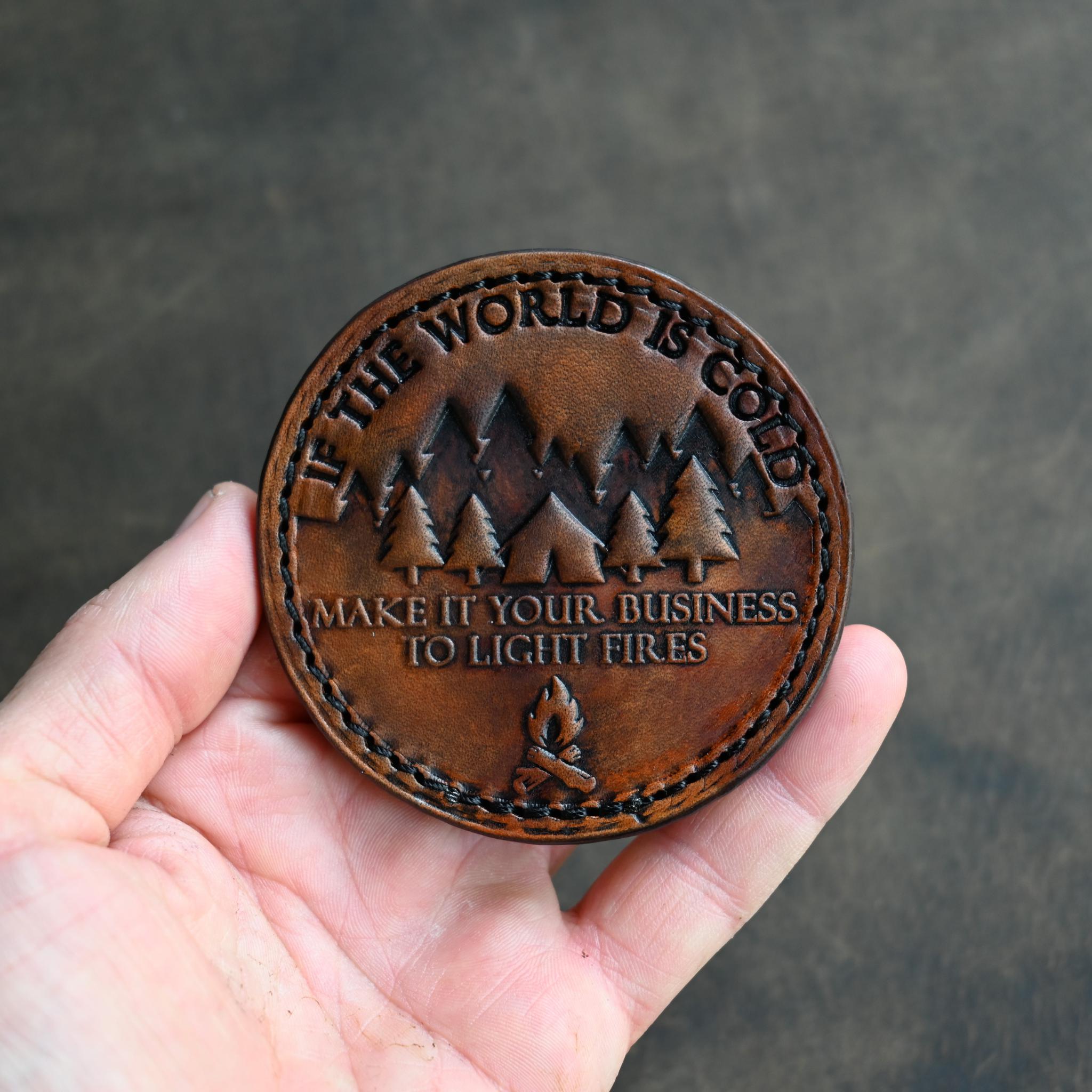 RMK Leather Patch - If The World Is Cold Make It Your Business To Light Fires